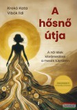Kulcslyuk Kiadó Krekó Kata - Vibók Ildi - A hősnő útja