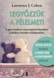 Kulcslyuk Kiadó Lawrence J. Cohen: Legyőzzük a félelmet! - könyv