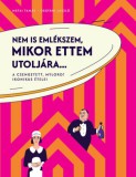 Kulcslyuk Kiadó Mátai Tamás, Osgyáni László: Nem is emlékszem, mikor ettem utoljára... - könyv