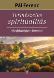 Kulcslyuk Kiadó Pál Ferenc - Természetes spiritualitás