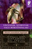 Kulcslyuk Kiadó Pál Ferenc, Váradi Tibor, Funk, Dr. Csernus Imre: Vágyaink: szárnyak vagy börtönfalak? - könyv