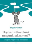 Kulcslyuk Kiadó Popper Péter: Hogyan választunk magunknak sorsot? - könyv