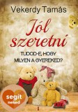 Kulcslyuk Kiadó Vekerdy Tamás: Jól szeretni - könyv