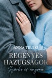 Különleges Történetek Anna Teleki: Regényes hazugságok - könyv