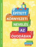 kultúrAktív Egyesület Guba Anna, Pataky Gabriella, Tóth Eszter: Épített környezeti nevelés az óvodában - könyv