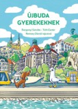 kultúrAktív Egyesület Rozgonyi Sarolta, Tóth Eszter: Újbuda gyerekeknek - könyv