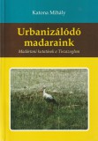 Kuntszentmártoni Csillagászati, Környezet- és Természetvédő Egyesület Urbanizálódó madaraink (2007)