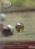Kláris Kiadó A világ sincs kész - 20 éves a Pesthidegkúti Waldorf Iskola (1989 – 2009) DVD