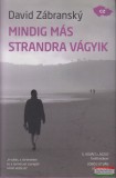 L'Harmattan Kiadó David Zábransky - Mindig más strandra vágyik - Észrevételek a tengerről, a nevetésről és a korszellemről