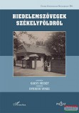 L'Harmattan Kiadó Dyekiss Virág, Gagyi József - Hiedelemszövegek Székelyföldről