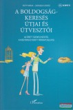 L'Harmattan Kiadó Kopp Mária, Skrabski Árpád - A boldogságkeresés útjai és útvesztői