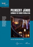 L&#039;Harmattan Kiadó Pilinszky János színházi és filmes víziója ma