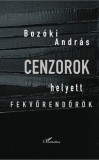 L'HARMATTAN Bozóki András: Cenzorok helyett fekvőrendőrök - könyv