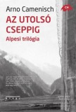 L'Harmattan Kiadó Arno Camenisch: Az utolsó cseppig - Alpesi trilógia - könyv