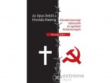 L Harmattan Kiadó Bertalan Péter - Az Opus Deitől a Provida Materig - Állambiztonsági hálózatok és egyházi kisközösségek