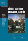 L'Harmattan Kiadó Boros Gábor: Hősök, mártírok, áldozatok, szentek - könyv