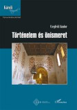 L'Harmattan Kiadó Czeglédi Sándor: Történelem és önismeret - könyv