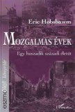 L'Harmattan Kiadó Eric Hobsbawm: Mozgalmas évek - könyv