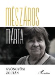 L'Harmattan Kiadó Gyöngyösi Zoltán: Mészáros Márta - könyv