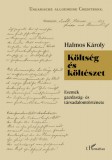 L'Harmattan Kiadó Halmos Károly: Költség és költészet - könyv