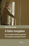 L'Harmattan Kiadó Helen Rose Ebaugh: A Gülen-mozgalom - könyv