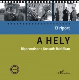 L'Harmattan Kiadó Hermann Róbert: A hely  - 13 riport - könyv