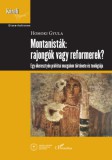 L'Harmattan Kiadó Homoki Gyula: Montanisták: rajongók vagy reformerek? - könyv