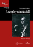L'Harmattan Kiadó Jerzy Grotowski: A szegény színház felé - könyv
