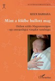 L'Harmattan Kiadó Kisdi Barbara: Mint a földbe hullott mag - könyv