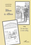 L'Harmattan Kiadó Laszlóczki Valentina: Itthon és otthon: avagy Se nem olasz, se nem rizling - könyv