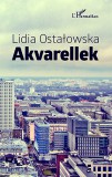 L'Harmattan Kiadó Lidia Ostałowska: Akvarellek - könyv