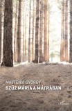 L'Harmattan Kiadó Majtényi György: Szűz Mária a Mátrában - könyv