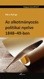 L'Harmattan Kiadó Miru György: Az alkotmányozás politikai nyelve 1848-49-ben - könyv