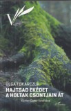 L'Harmattan Kiadó Olga Tokarczuk: Hajtsad ekédet a holtak csontjain át - könyv