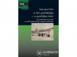L Harmattan Kiadó Papp Ágnes Klára - A tér poétikája – a poétika tere – A századfordulós kisvárostól az ezredfordulós terekig a magyar iro