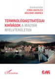 L'Harmattan Kiadó Pintér Márta Zsuzsanna: Terminológiastratégiai kihívások a magyar nyelvterületen - könyv