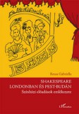 L'Harmattan Kiadó Reuss Gabriella: Shakespeare Londonban és Pest-Budán - könyv