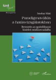 L'Harmattan Kiadó Smohay Máté: Paradigmaváltás a hatásvizsgálatokban - könyv