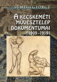 L'Harmattan Kiadó Sümegi György: A Kecskeméti Művésztelep dokumentumai (1909-1919) - könyv