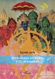 L'Harmattan Kiadó Szivák Júlia: Hinduizmus és média a 21. században - könyv