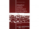 L Harmattan Kiadó Tamáska Máté - Örmény városépítészet Erdélyben