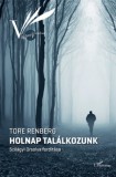 L'Harmattan Kiadó Tore Renberg: Holnap találkozunk - könyv