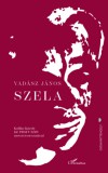 L'Harmattan Kiadó Vadász János: Szela - könyv