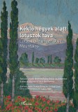 L'Harmattan Kiadó Veszprémi Nóra: Kéklő hegyek alatt lótuszok tava - Lotus Lake under Blue Mountains - könyv