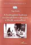 L'Harmattan Kiadó Viga Gyula: A bodrogközi kultúra és társadalom változása a 19-20. században - könyv