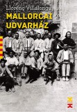 L'Harmattan Kiadó Villalonga, Llorenc: Mallorcai udvarház - könyv