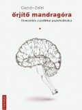 L'HARMATTAN Zelei Miklós - Gazsó L. Ferenc: Őrjítő mandragóra. Bevezetés a politikai pszichiátriába - könyv