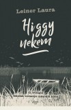 L & L Kiadó Higgy nekem