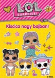 L.O.L. Surprise! - Kiscica nagy bajban!
