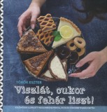 La Santé Kiadó Török Eszter: Viszlát, cukor és fehér liszt! - könyv